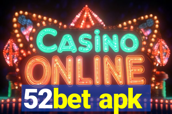 52bet apk